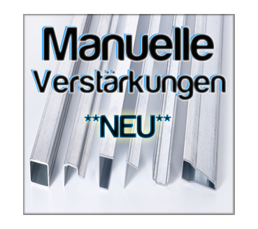 Neuheiten bei Verstärkungen (Nur PVC-Version)